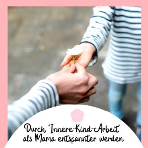 Arbeit mit dem inneren Kind Schattenkind Arbeit und Sonnenkind - HerzkindMama.de